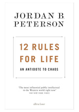12 Rules for Life – An Antidote to Chaos