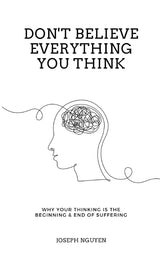 Don’t Believe Everything You Think
