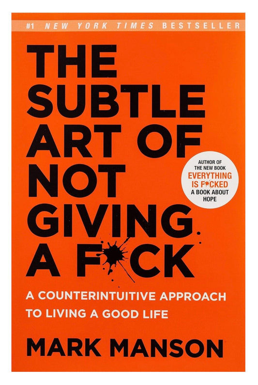 The Subtle Art of Not Giving a F*ck